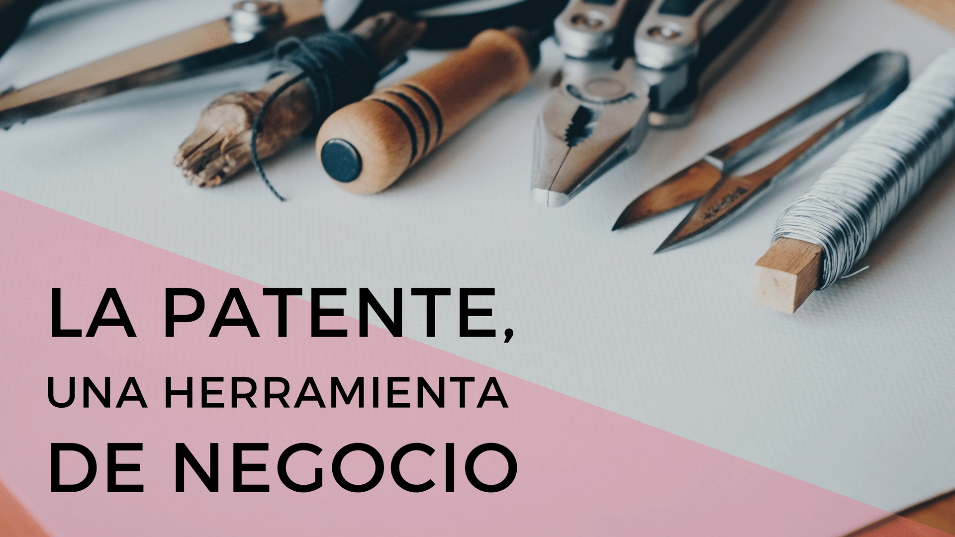 La patente: Una herramienta de negocio | Promoingenio