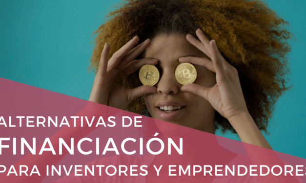 Alternativas de financiación para inventores y emprendedores