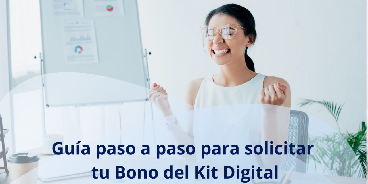 Cómo solicitar tu bono Kit Digital paso a paso
