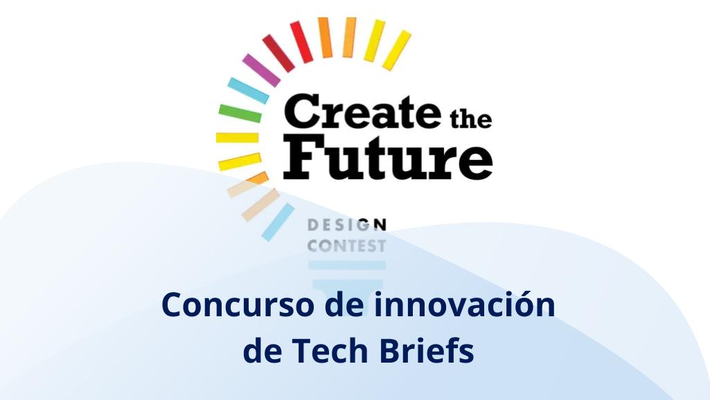 Gana 25.000 dólares con tu invento en el concurso de Tech Briefs: “Create the Future Design Contest”