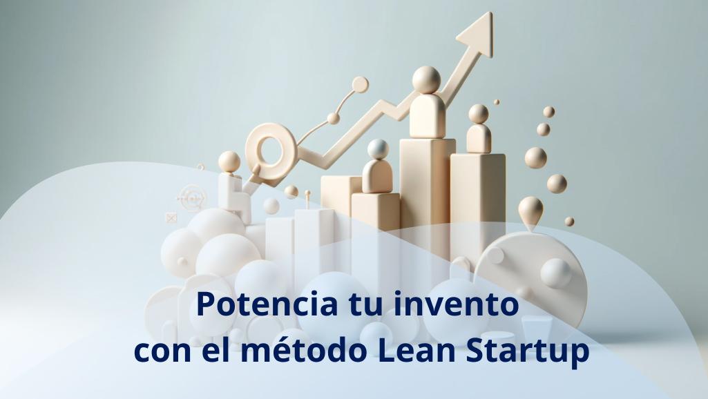 Imagen minimalista en 3D para artículo sobre 'Lean Startup para Inventores', con formas geométricas suaves que simbolizan el crecimiento y la innovación empresarial.