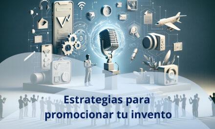 Cómo promocionar tu invento; Estrategias de comunicación para inventores